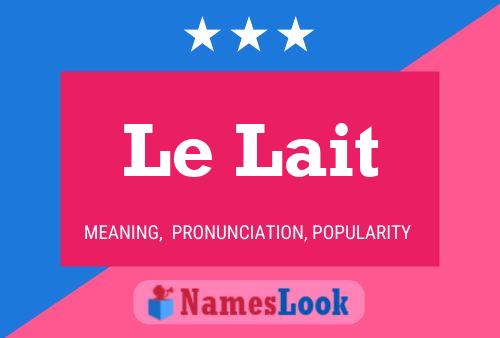 Le Lait 名字海报