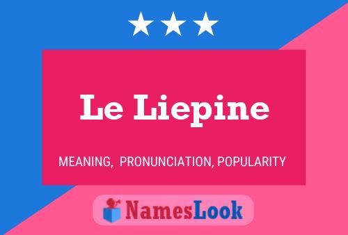 Le Liepine 名字海报