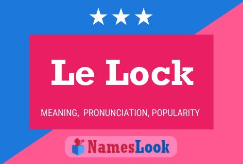 Le Lock 名字海报