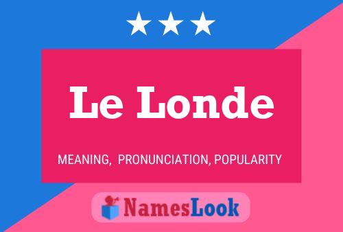 Le Londe 名字海报