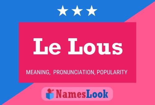 Le Lous 名字海报