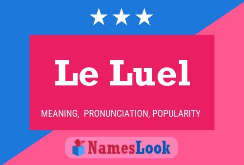 Le Luel 名字海报