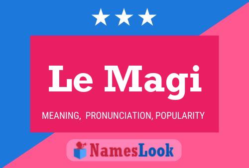 Le Magi 名字海报