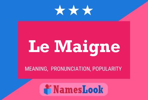 Le Maigne 名字海报