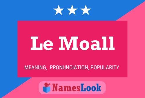 Le Moall 名字海报