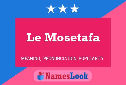 Le Mosetafa 名字海报