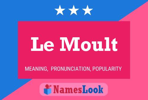 Le Moult 名字海报