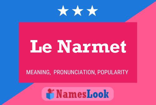 Le Narmet 名字海报