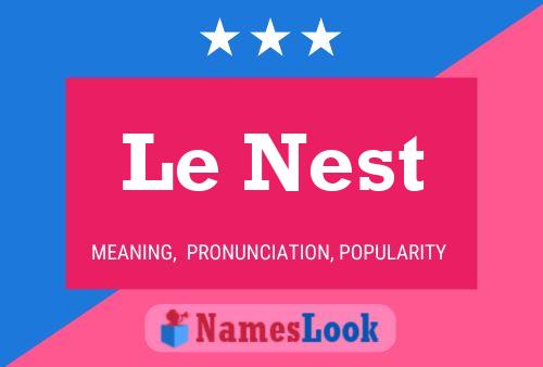 Le Nest 名字海报