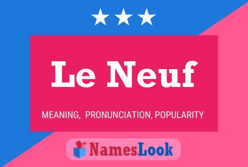 Le Neuf 名字海报