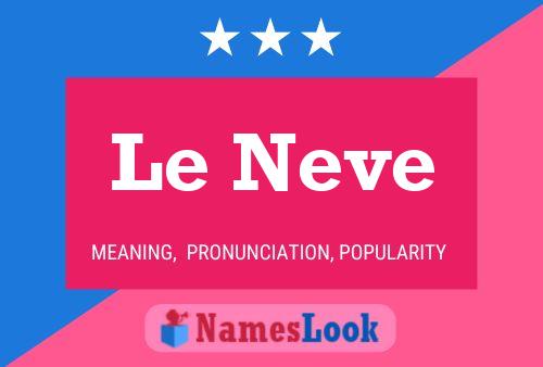 Le Neve 名字海报