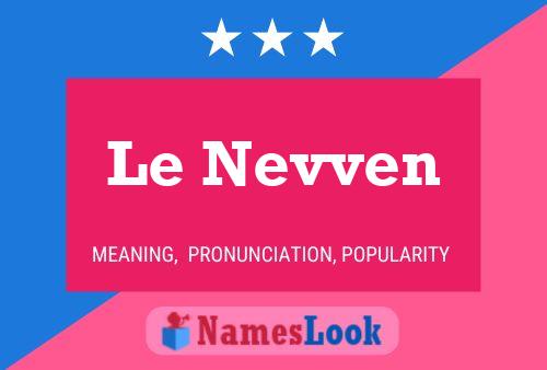 Le Nevven 名字海报