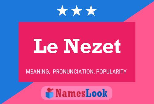 Le Nezet 名字海报