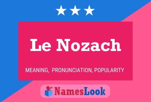 Le Nozach 名字海报