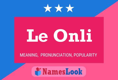 Le Onli 名字海报