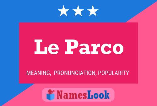 Le Parco 名字海报