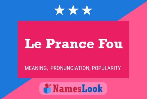 Le Prance Fou 名字海报