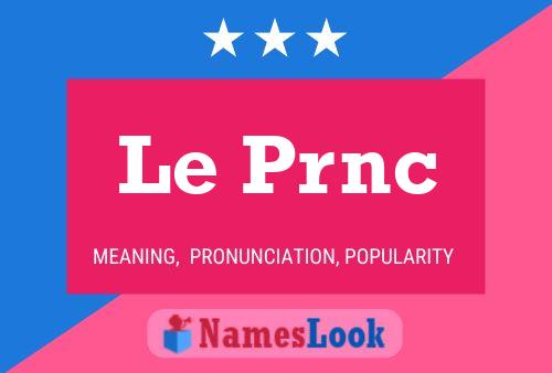 Le Prnc 名字海报