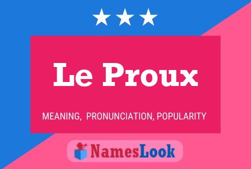 Le Proux 名字海报