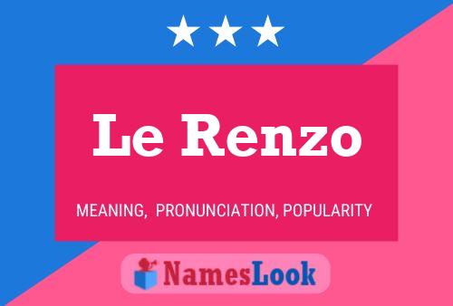 Le Renzo 名字海报