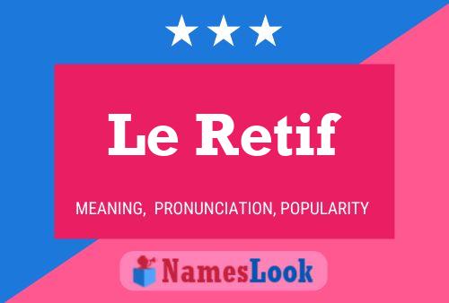 Le Retif 名字海报