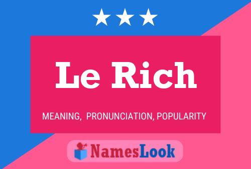 Le Rich 名字海报