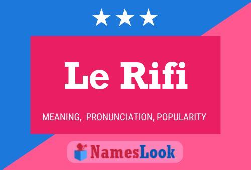 Le Rifi 名字海报