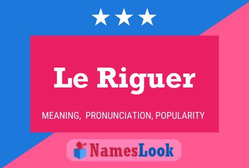 Le Riguer 名字海报