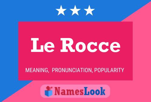 Le Rocce 名字海报