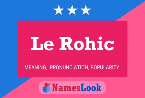 Le Rohic 名字海报