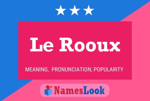 Le Rooux 名字海报