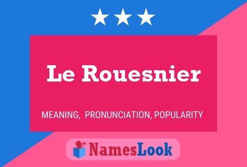 Le Rouesnier 名字海报