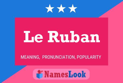 Le Ruban 名字海报