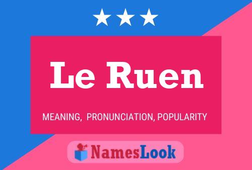 Le Ruen 名字海报