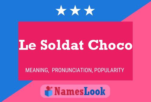 Le Soldat Choco 名字海报