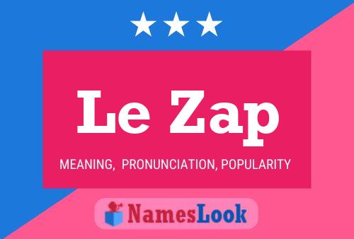 Le Zap 名字海报