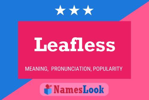 Leafless 名字海报