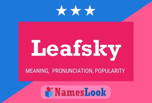 Leafsky 名字海报