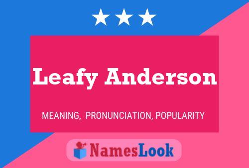 Leafy Anderson 名字海报