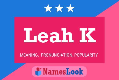 Leah K 名字海报