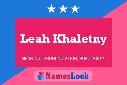 Leah Khaletny 名字海报