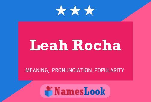 Leah Rocha 名字海报