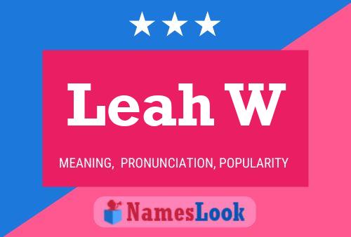 Leah W 名字海报