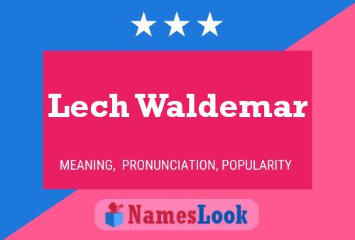 Lech Waldemar 名字海报