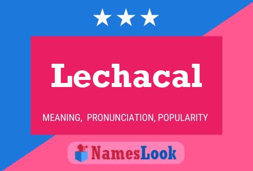 Lechacal 名字海报