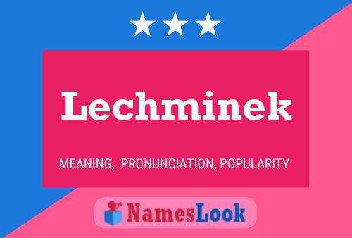 Lechminek 名字海报