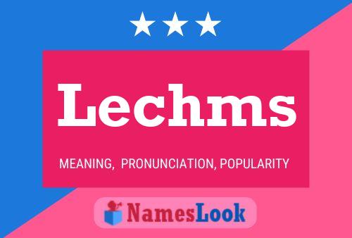 Lechms 名字海报