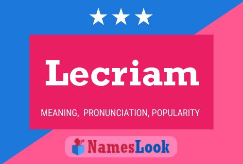 Lecriam 名字海报