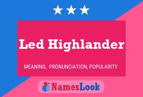 Led Highlander 名字海报