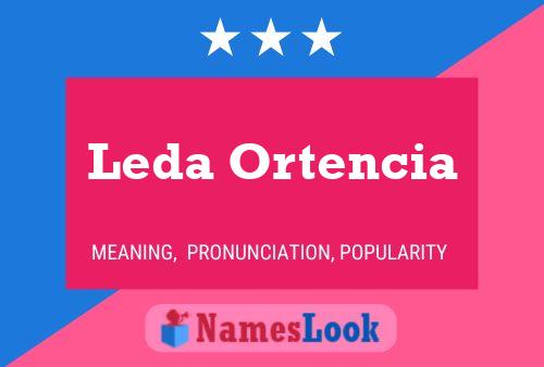 Leda Ortencia 名字海报